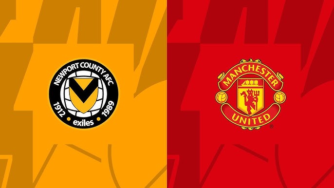 موعد مباراة مانشستر يونايتد أمام نيوبورت في كأس الإتحاد الإنجليزي